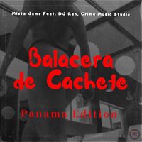 Mista Jams - Balacera De Cachete Panama Edition (Explicit)