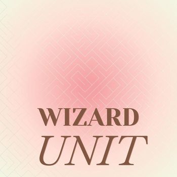 Various Artists - Wizard Unit