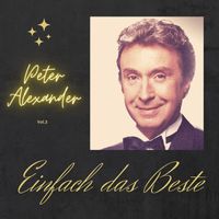 Peter Alexander - Peter Alexander; Einfach das beste, Vol. 3