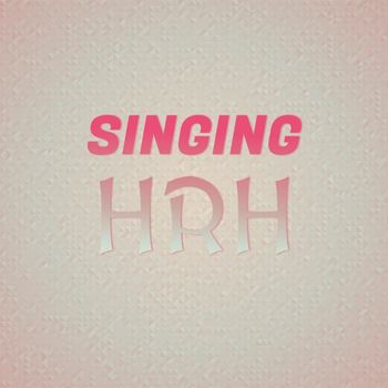 Various Artists - Singing Hrh