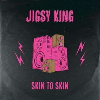 Jigsy King - Skin To Skin