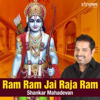 Shankar Mahadevan - Ram Ram Jai Raja Ram