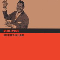 Ernie K-Doe - Mother In Law