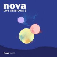 Nova Tunes - Nova Live Sessions 5 (Live)