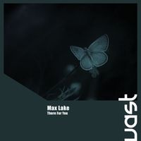 Max Lake - There for You