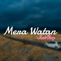 Jeet Roy - Mera Watan