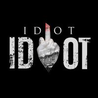 iDiot - Idiot (Explicit)