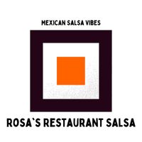 Rosa's Restaurant Salsa - Mexican Salsa Vibes