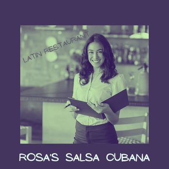 Rosa's Salsa Cubana - Latin Restaurant