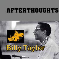 Billy Taylor - Afterthoughts