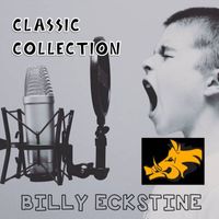 Billy Eckstine - Classic Collection - Billy Eckstine