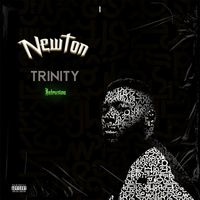 Newton - Trinity: Intrusion (Explicit)