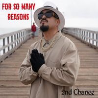 2nd Chance - For so Many Reasons
