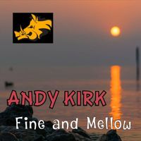Andy Kirk - Fine and Mellow
