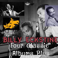 Billy Eckstine - Four Classic Albums Plus (Sarah Vaughan and Billy Eckstine)