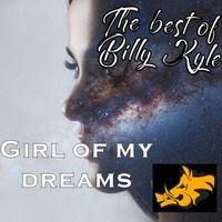 Billy Kyle - Girl Of My Dreams (The Best Of)