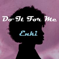Enki - Do It for Me