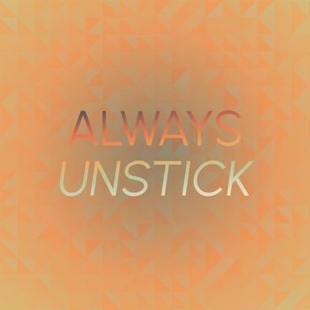 Various Artists - Always Unstick