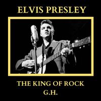 Elvis Presley - THE KING OF ROCK – G.H.