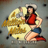 Kid Nebraska - A Million Miles