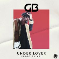 Ghetto Boy - Under Lover (Explicit)
