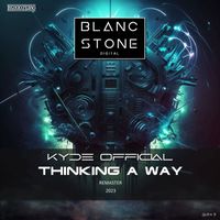 KYDE OFFICIAL - Thinking a Way (Remaster 2023)
