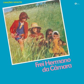 Frei Hermano da Câmara featuring Orquestra de Jorge Machado - Canções Infantis