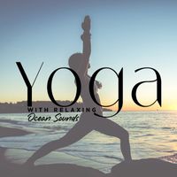 Tantra Yoga Masters - Yoga With Relaxing Ocean Sounds: Music For Asana Practice