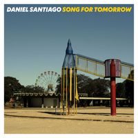 Daniel Santiago - Song for Tomorrow