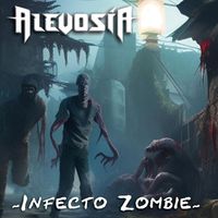 Alevosia - Infecto Zombie (Final Version)