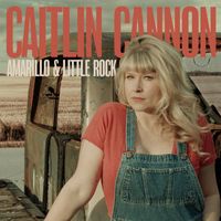 Caitlin Cannon - Amarillo and Little Rock