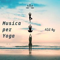 Musica Rilassante & Benessere - Musica per yoga 432 hz