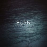 Burn - Homecoming