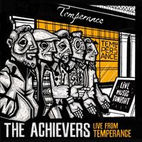 The Achievers - Live fromTemperance