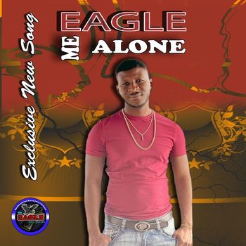 Eagle - Me Alone