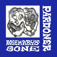 Pardoner - Rosemary's Gone