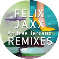 Andrea Terrano - Felix Jaxx Remixes Andrea Terrano