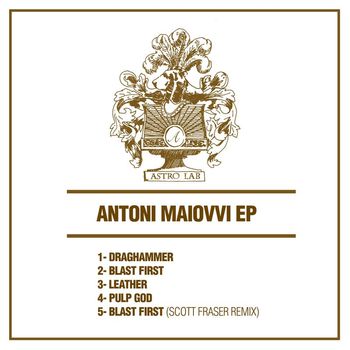 Antoni Maiovvi - Blast First EP