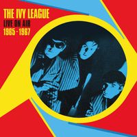 The Ivy League - Live On Air 1965-1967