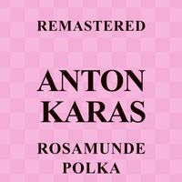 Anton Karas - Rosamunde Polka (Remastered)