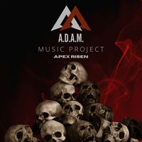 A.D.A.M. MUSIC PROJECT - APEX RISEN (DELUXE)