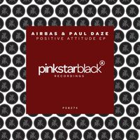 Airbas & Paul Daze - Positive Attitude EP