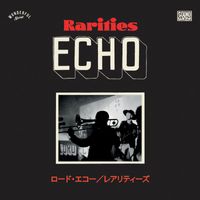 Lord Echo - Rarities 2010 - 2020: Japanese Tour Singles