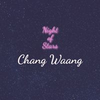 Chang Waang - Night of Stars