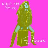 Shania Twain, Malibu Babie - Giddy Up! (Malibu Babie Remix)