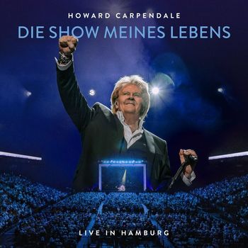 Howard Carpendale - Die Show meines Lebens (Live in Hamburg)