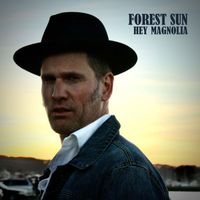 Forest Sun - Hey Magnolia