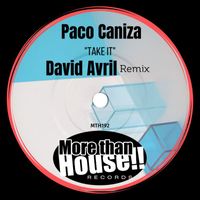 Paco Caniza - Take It (David Avril Remix)