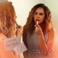 Cristina Amaral - Amor Próprio