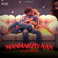 Keshav Tyohar - Manmarziyaan - 1 Min Music